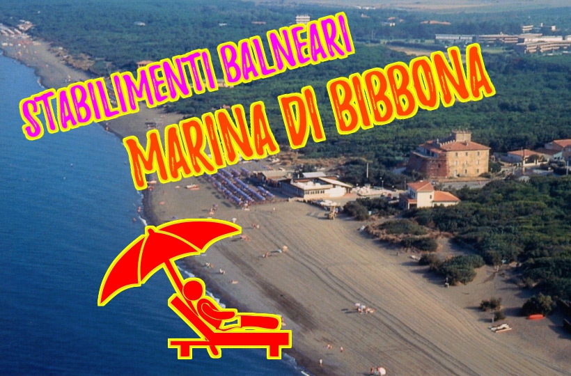 Quali sono gli stabilimenti balneari o bagni a Marina di Bibbona mare Toscana.